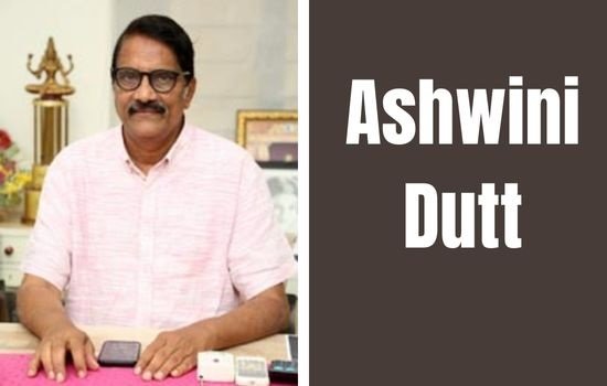 Ashwini Dutt Net Worth, Biography, Age, Wiki, and More