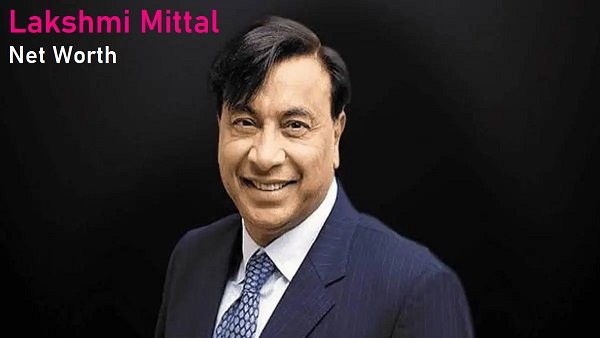 Lakshmi Mittal Net Worth: A Comprehensive Overview