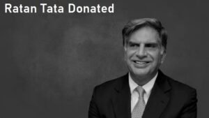 Ratan Tata Donated Net Worth