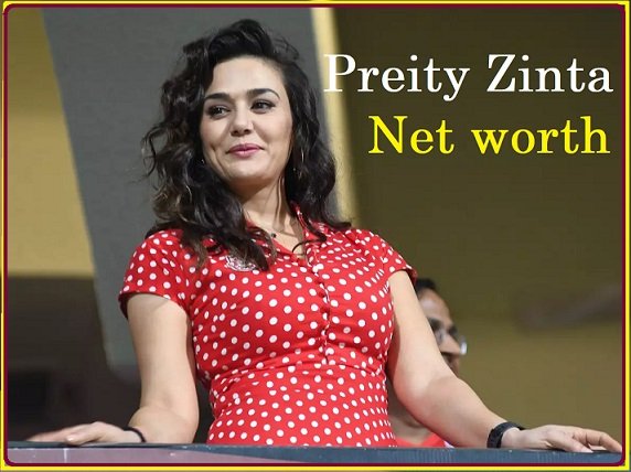Preity Zinta Net Worth in Rupees: Bio, Age, Husband, Wiki & Career Insights